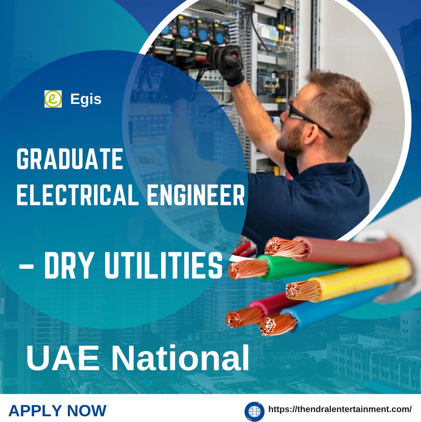 Dubai Engineering Jobs 2025 – Join Graduate Electrical Engineer Role at Egis Now