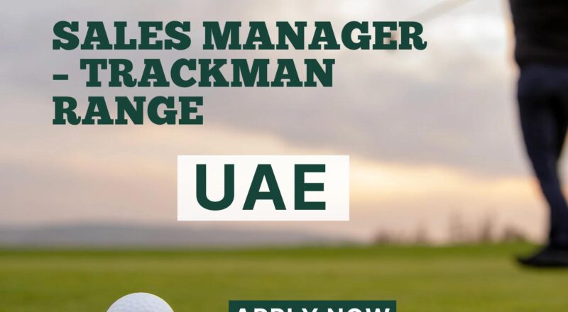 Sales Manager Jobs in Abu Dhabi 2025 – Join the Elite Team at Abu Dhabi Golf Club’s Trackman Range