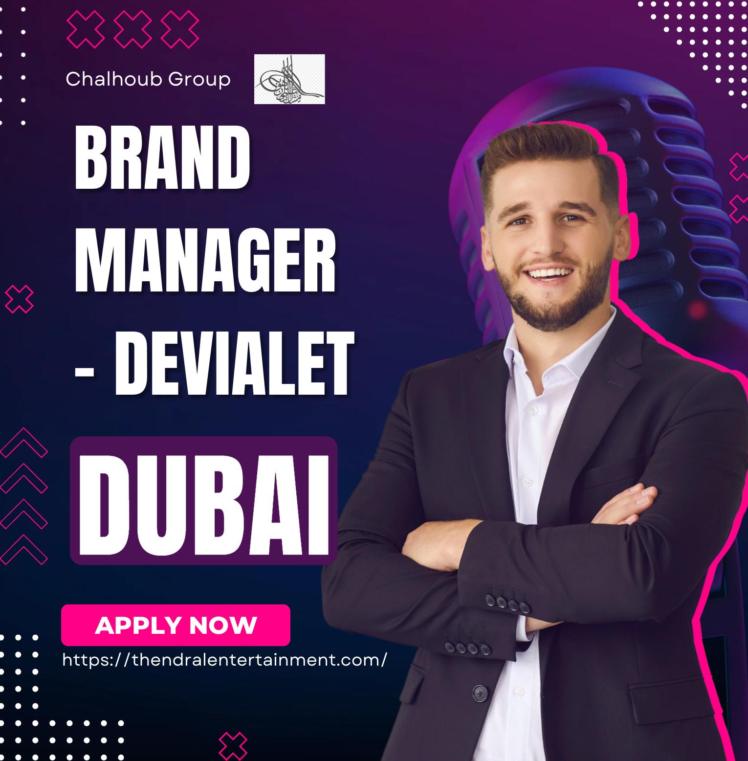 Chalhoub Group Careers Dubai 2025 – Join Now as Brand Manager Role for Devialet