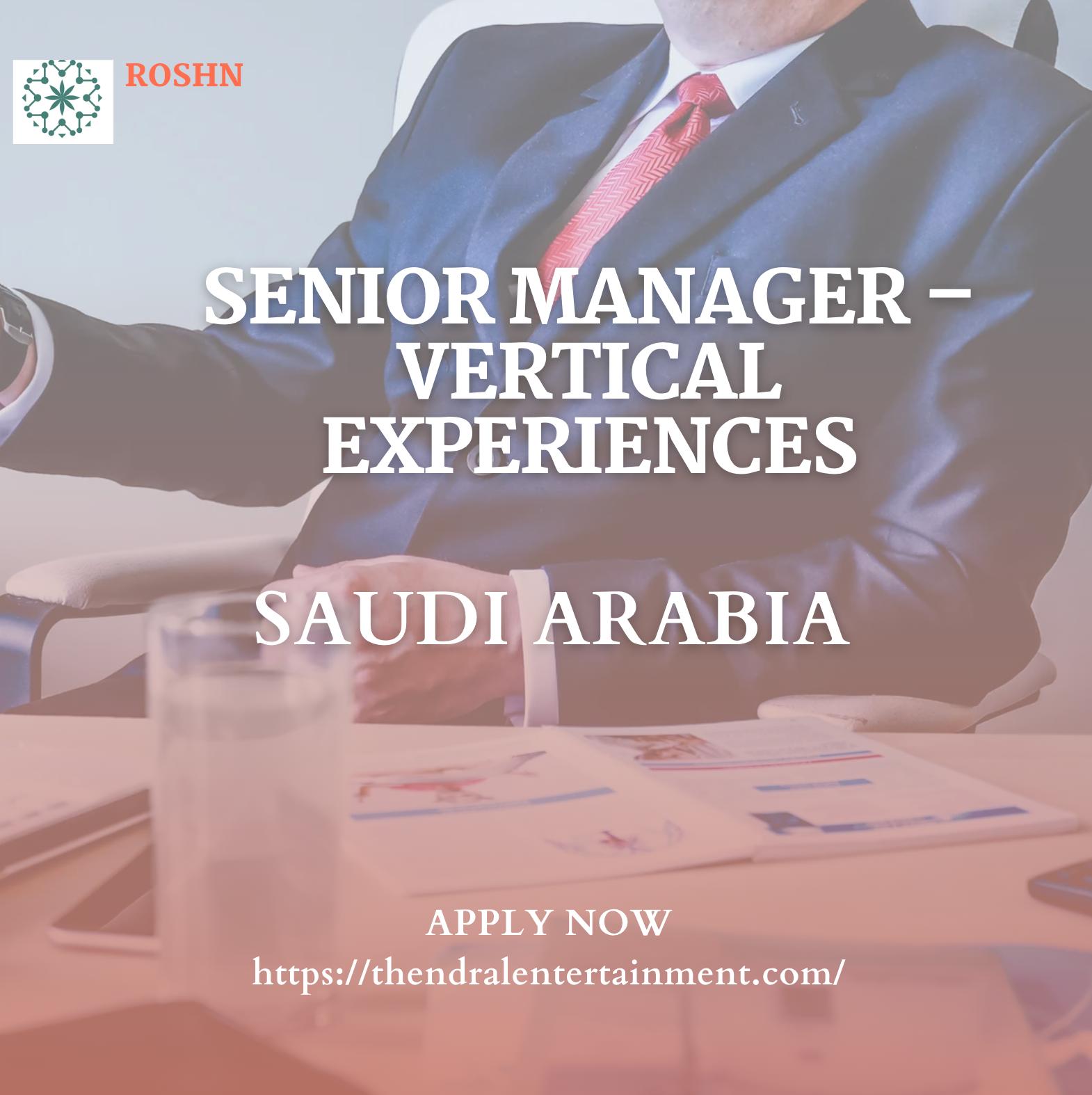 ROSHN Careers 2025 – Join Senior Manager Role in Vertical Experiences Now Hiring in Saudi Arabia
