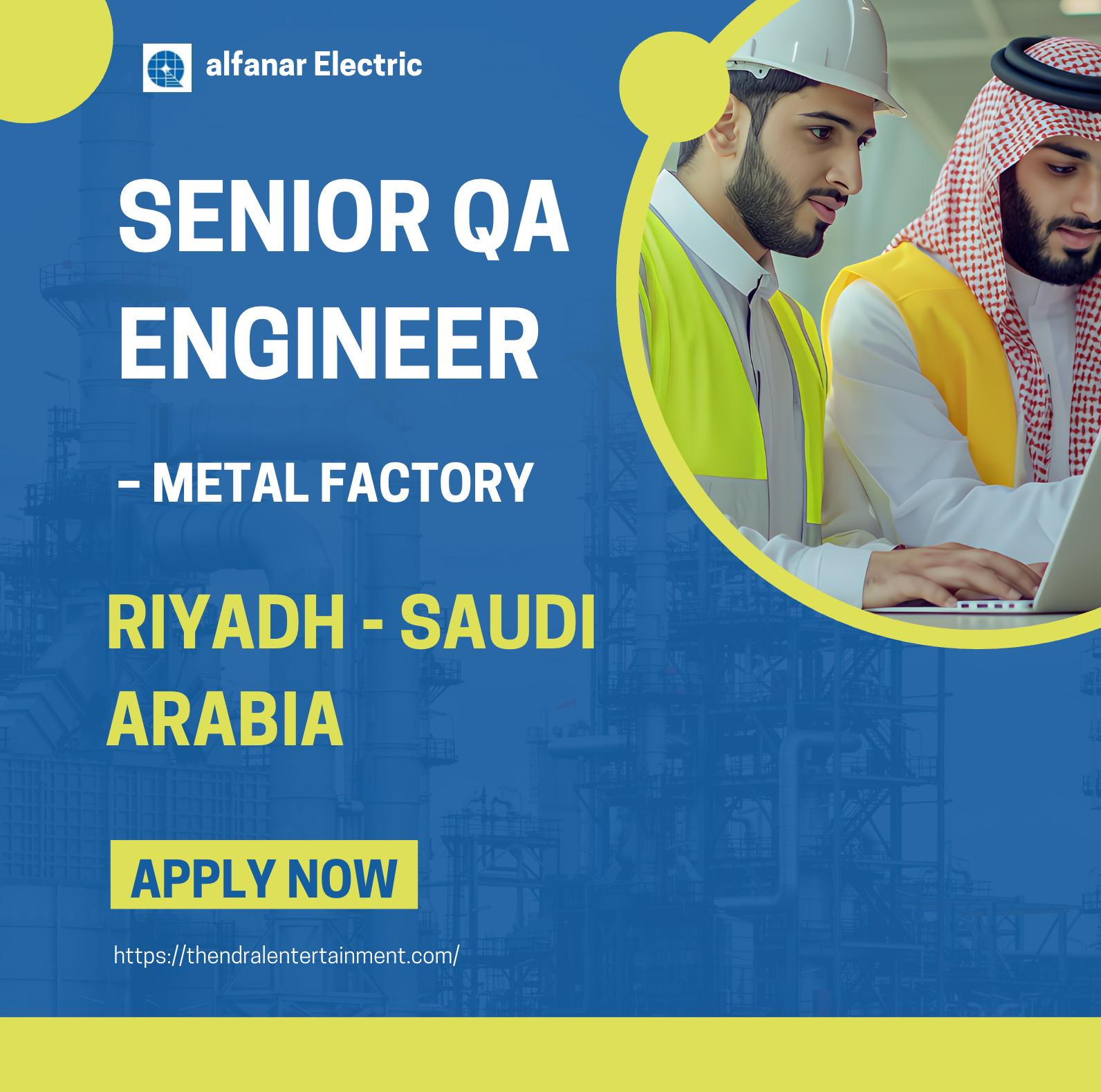 alfanar Jobs Riyadh 2025 – Senior QA Engineer Opportunity in Metal Factory | Apply Now