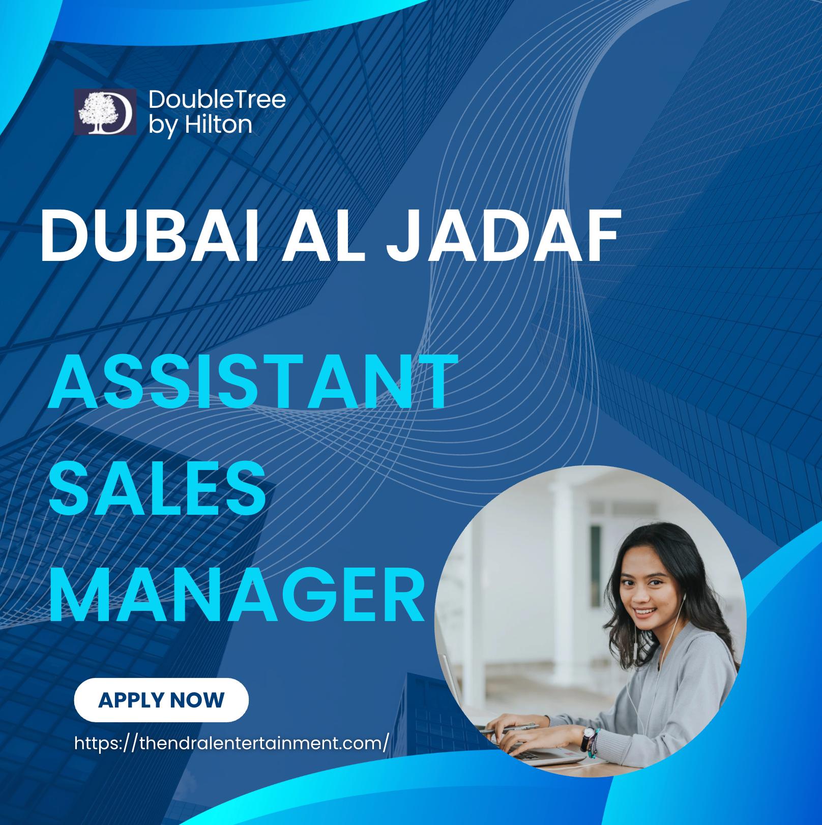 Hilton Careers Dubai 2025 – Exciting Assistant Sales Manager Opportunity