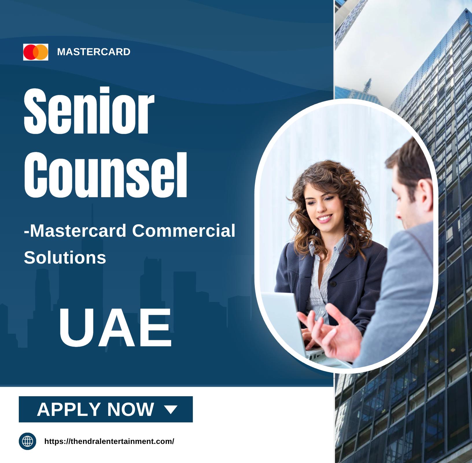 Legal Jobs in UAE 2025 – Join as Senior Counsel at Mastercard Commercial Solutions Now