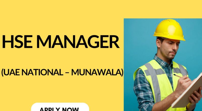 HSE Manager Jobs in Abu Dhabi 2025 – Join Etihad’s Munawala Team & Lead Safety Innovation