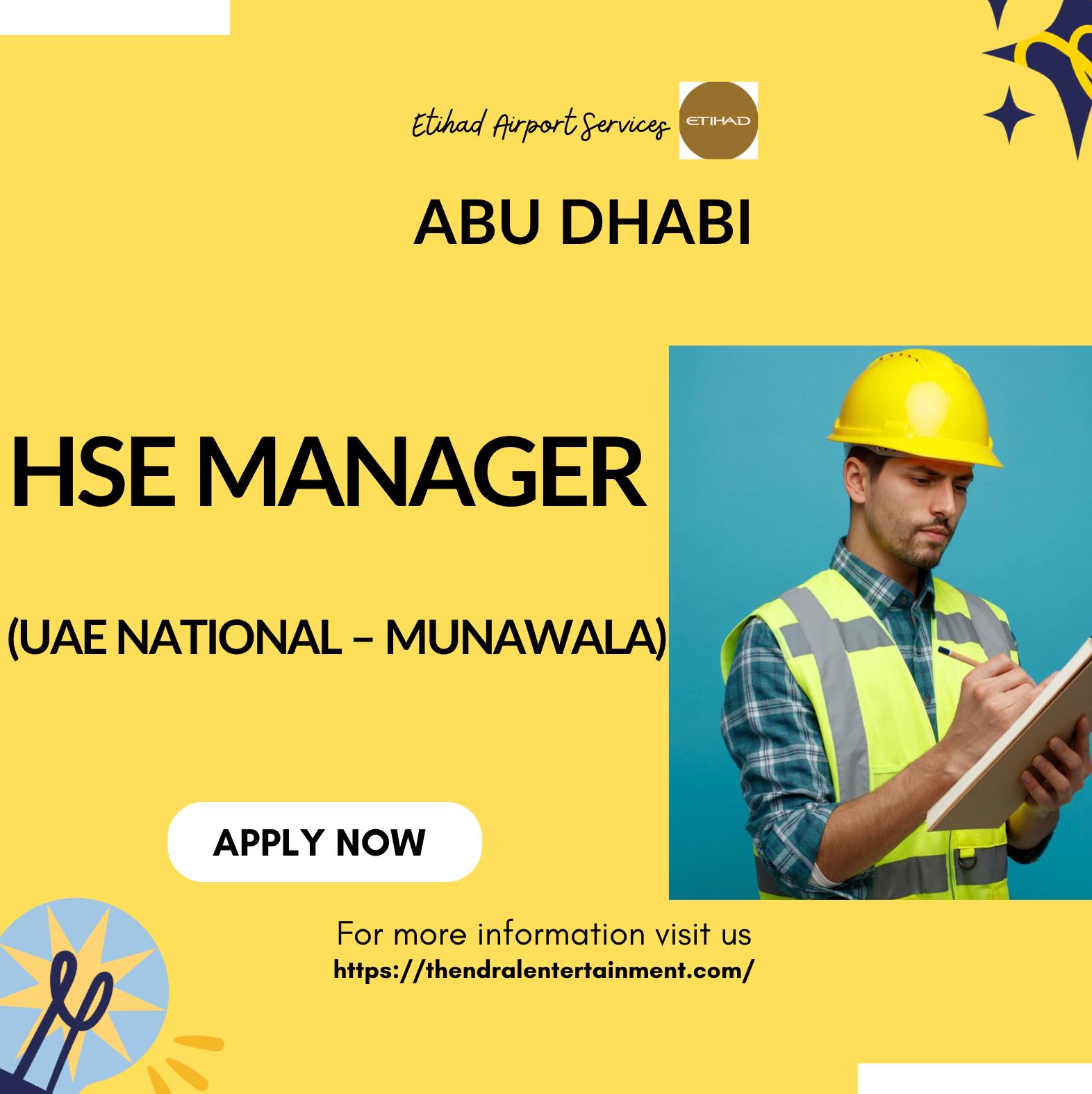 HSE Manager Jobs in Abu Dhabi 2025 – Join Etihad’s Munawala Team & Lead Safety Innovation