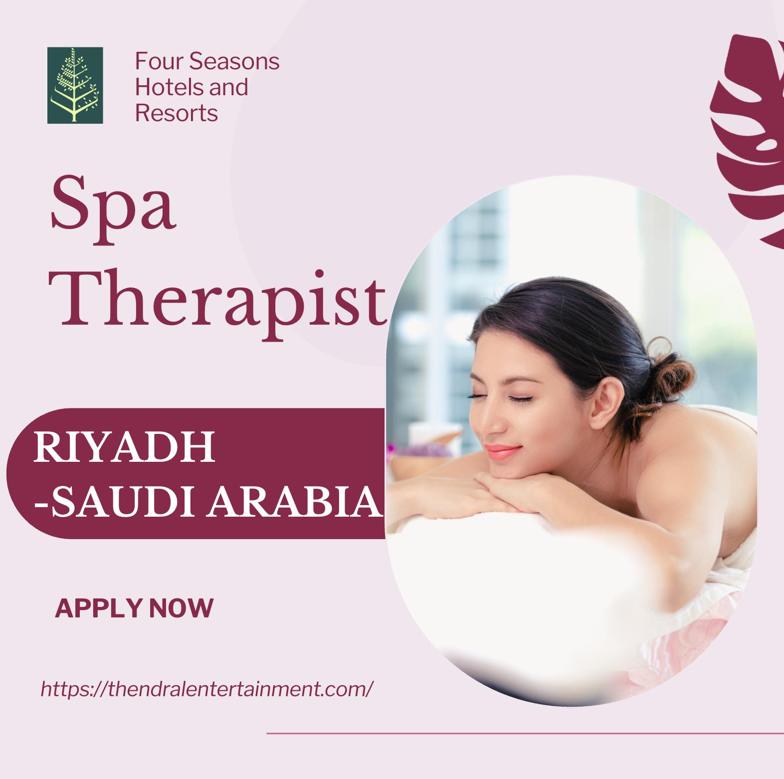 Riyadh Hotel Jobs 2025 – Exciting Spa Therapist Career at Four Seasons