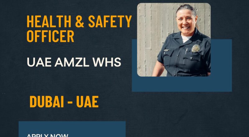 Safety Jobs UAE 2025 – Join Amazon as a Health & Safety Officer in Dubai