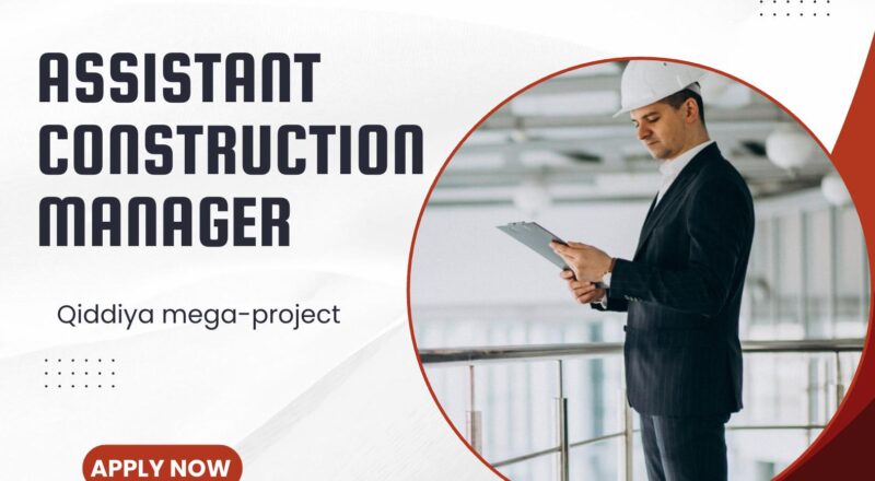 Riyadh Parsons Job Vacancies 2025 – Join Now Assistant Construction Manager Role on Qiddiya Mega-Project
