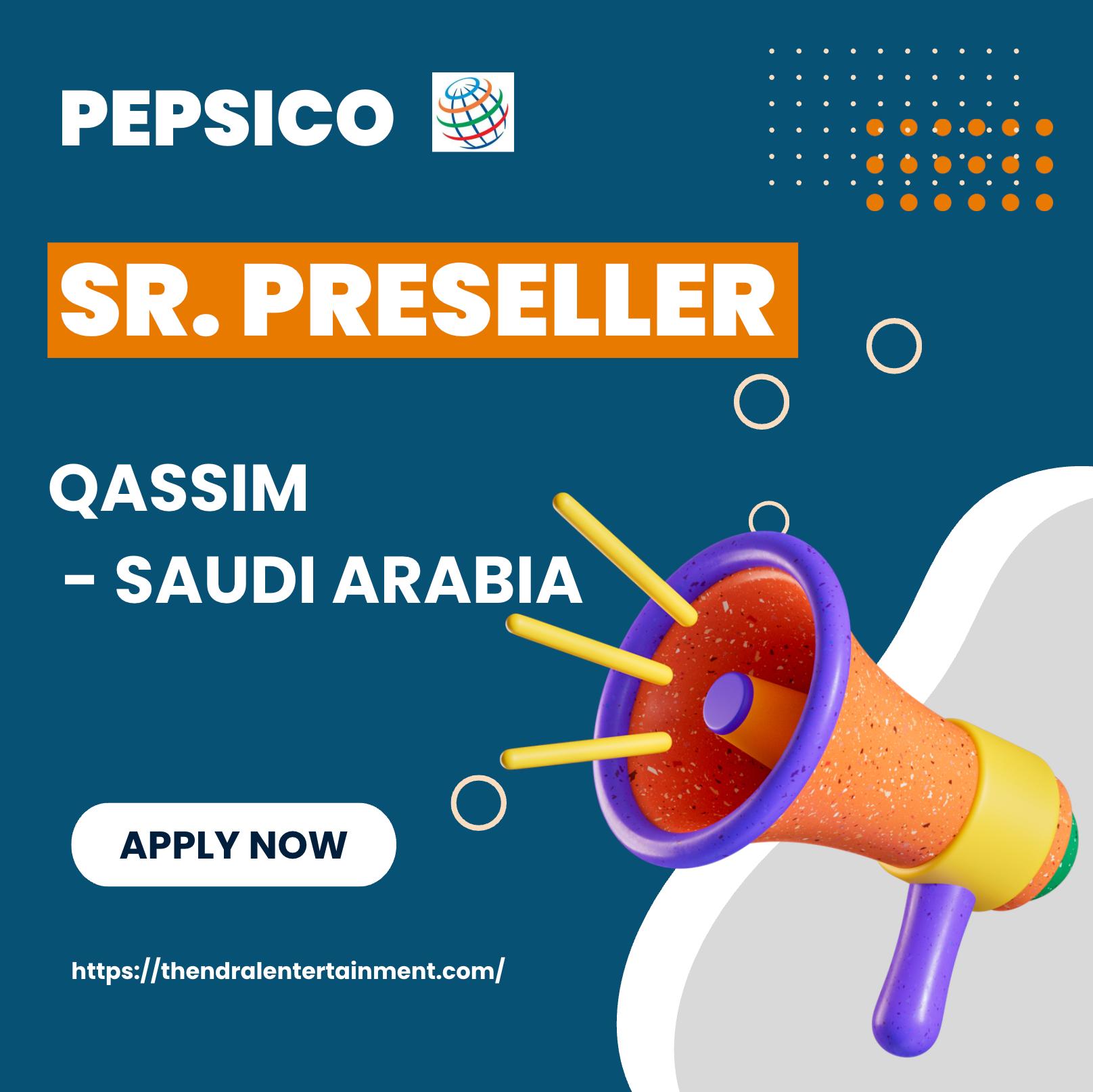 Saudi Arabia Sales Jobs 2025 – Sr. Preseller at PepsiCo | High Growth Career