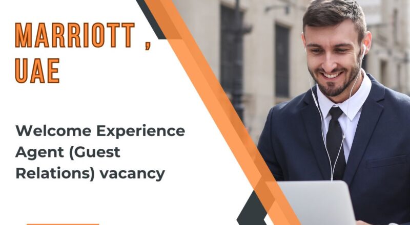 Inspiring Marriott – Welcome Experience Agent Vacancy in the United Arab Emirates 2025