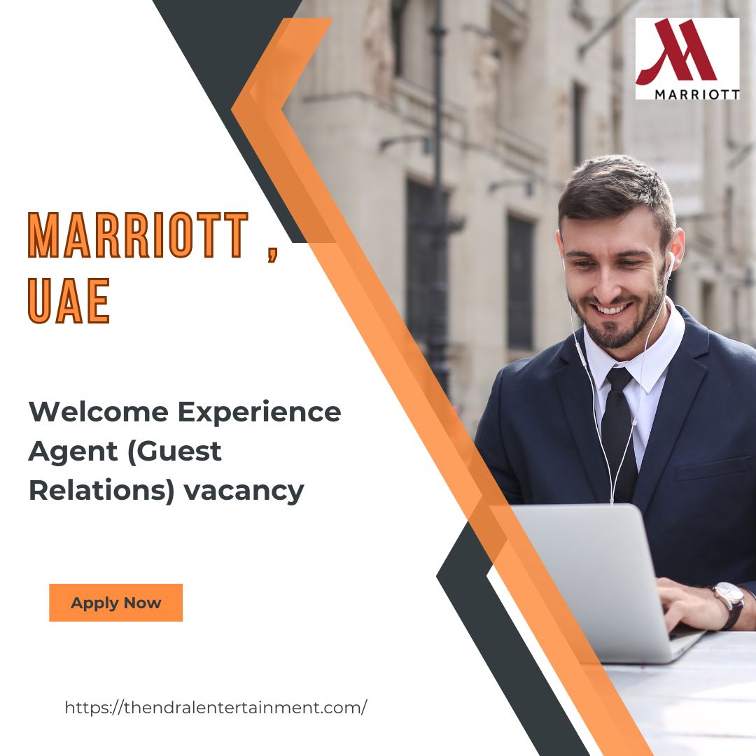Inspiring Marriott – Welcome Experience Agent Vacancy in the United Arab Emirates 2025