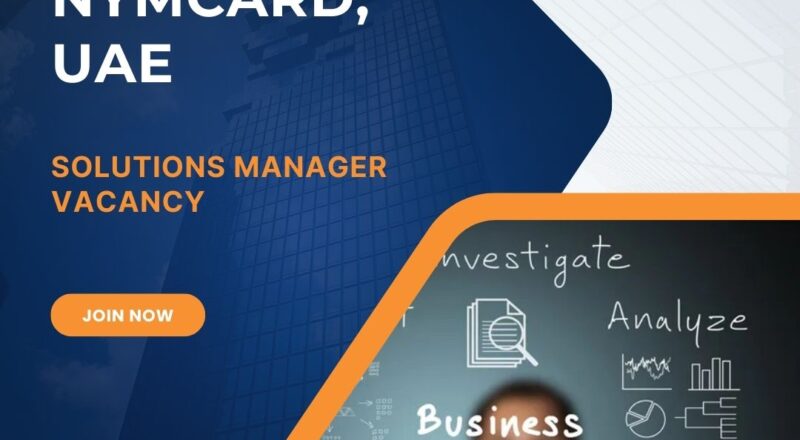 Powerful NymCard – Solutions Manager Vacancy in the United Arab Emirates 2025
