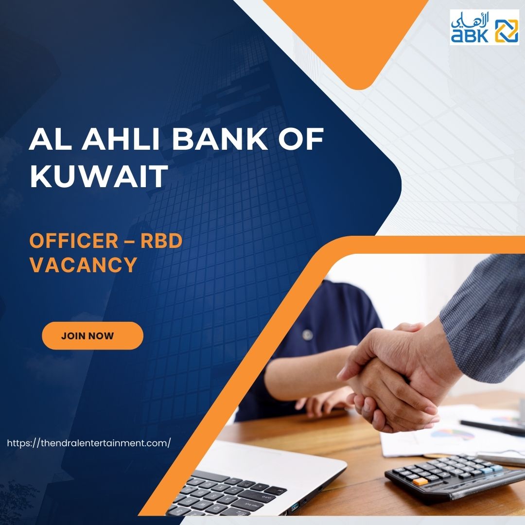 🌟 Successful Al Ahli Bank of Kuwait – Officer RBD Vacancy in Kuwait 2025