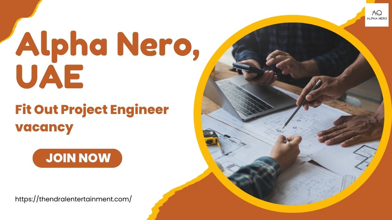🌟 Alpha Nero Fit Out Project Engineer United Arab Emirates – Apply Immediately