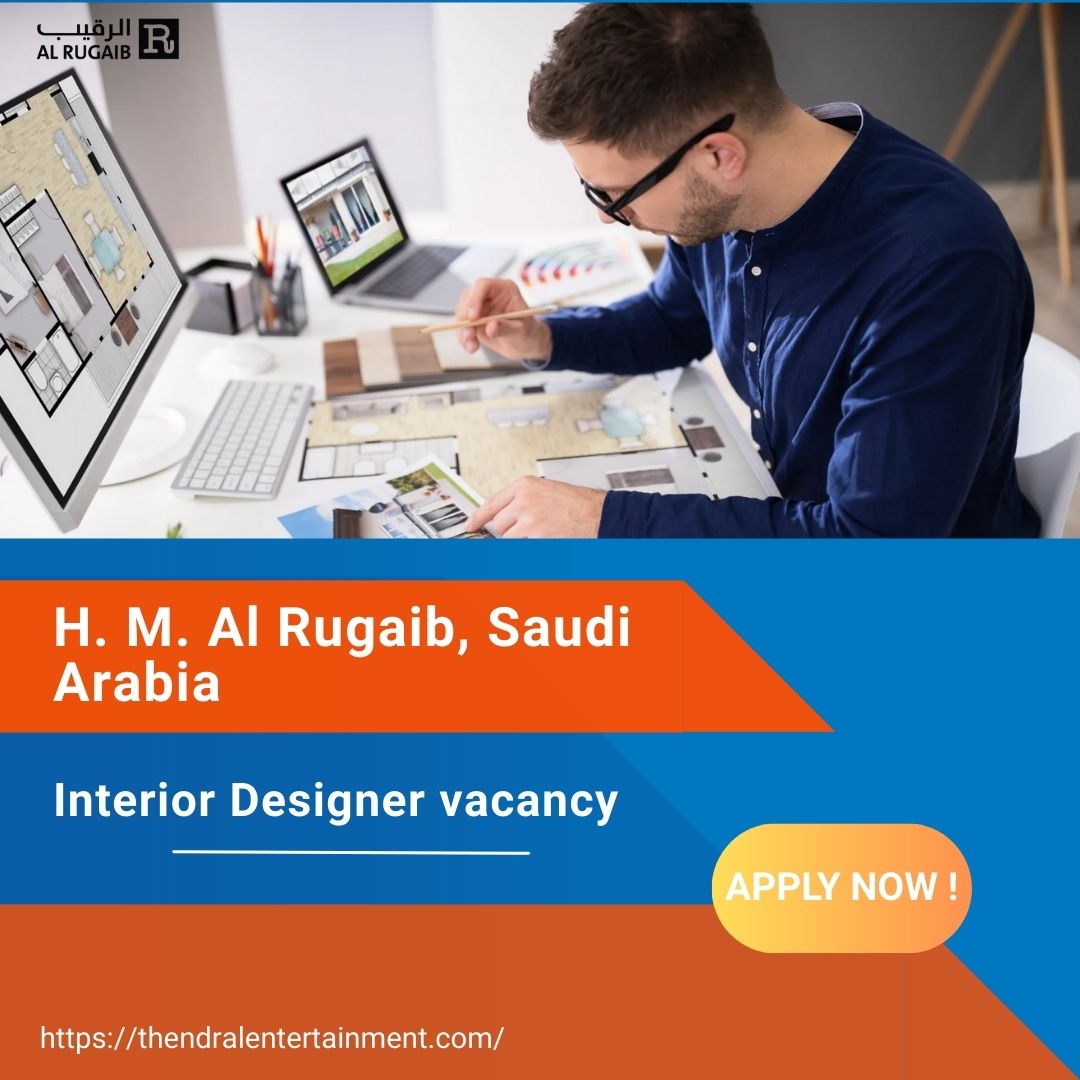 π Incredible H. M. Al Rugaib β Interior Designer Vacancy in Saudi Arabia 2025