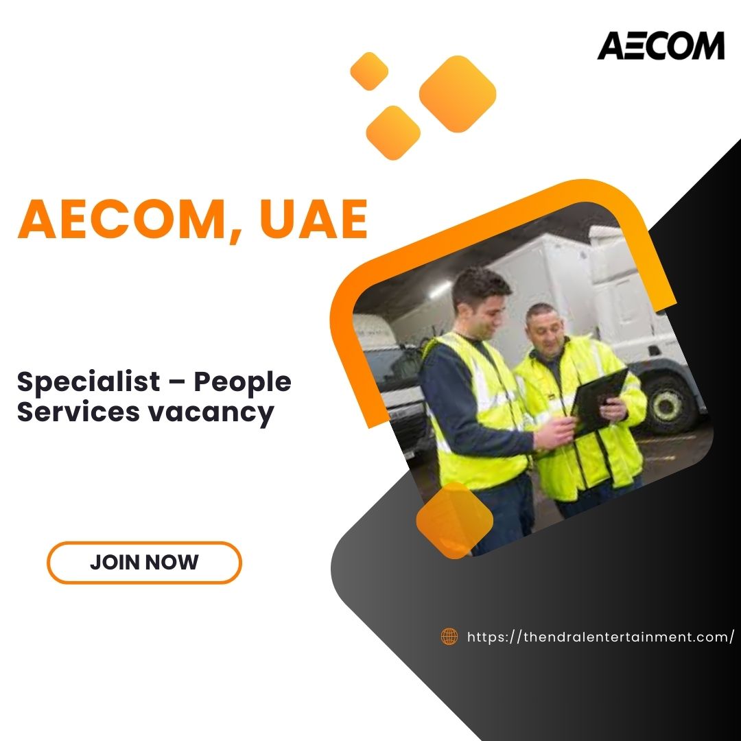 Powerful AECOM – Specialist People Services Vacancy in United Arab Emirates 2025