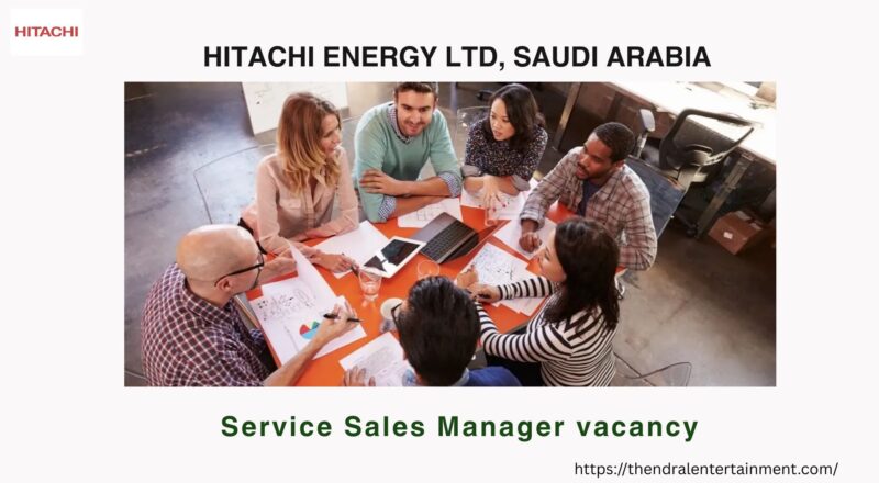 🌟 Prestigious Hitachi – Service Sales Manager Vacancy in Saudi Arabia 2025