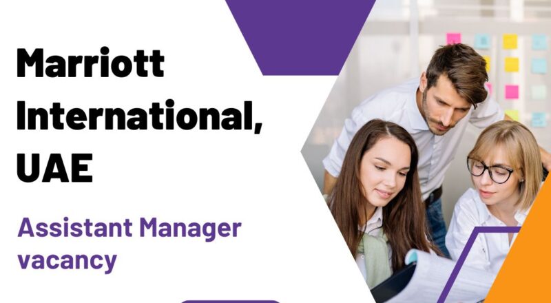 🌟 Secure Marriott International – Assistant Manager Vacancy in UAE 2025
