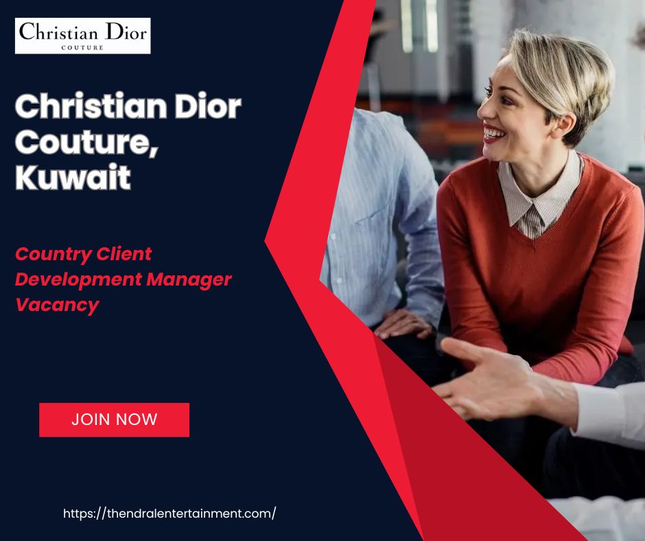 ✨ Amazing Dior – Country Client Development Manager Vacancy in Kuwait 2025