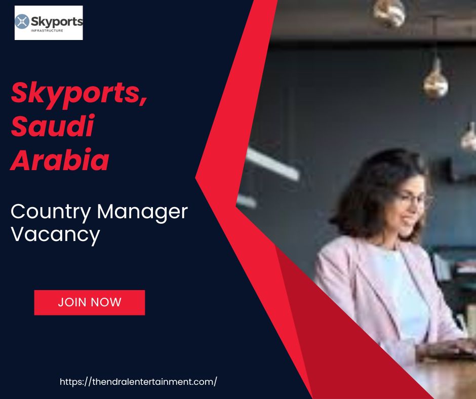 Skyports Country Manager Vacancy in the Kingdom of Saudi Arabia