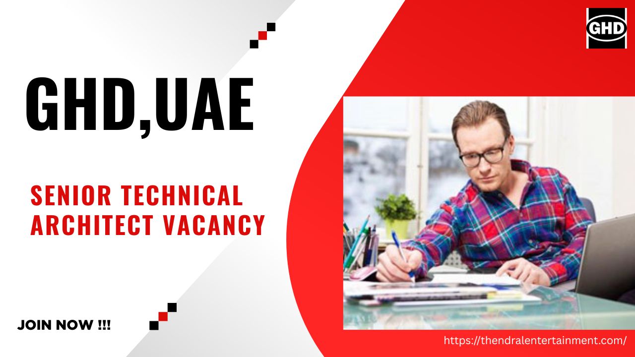 ✨ Powerful GHD Senior Technical Architect Vacancy in United Arab Emirates – Apply Immediately