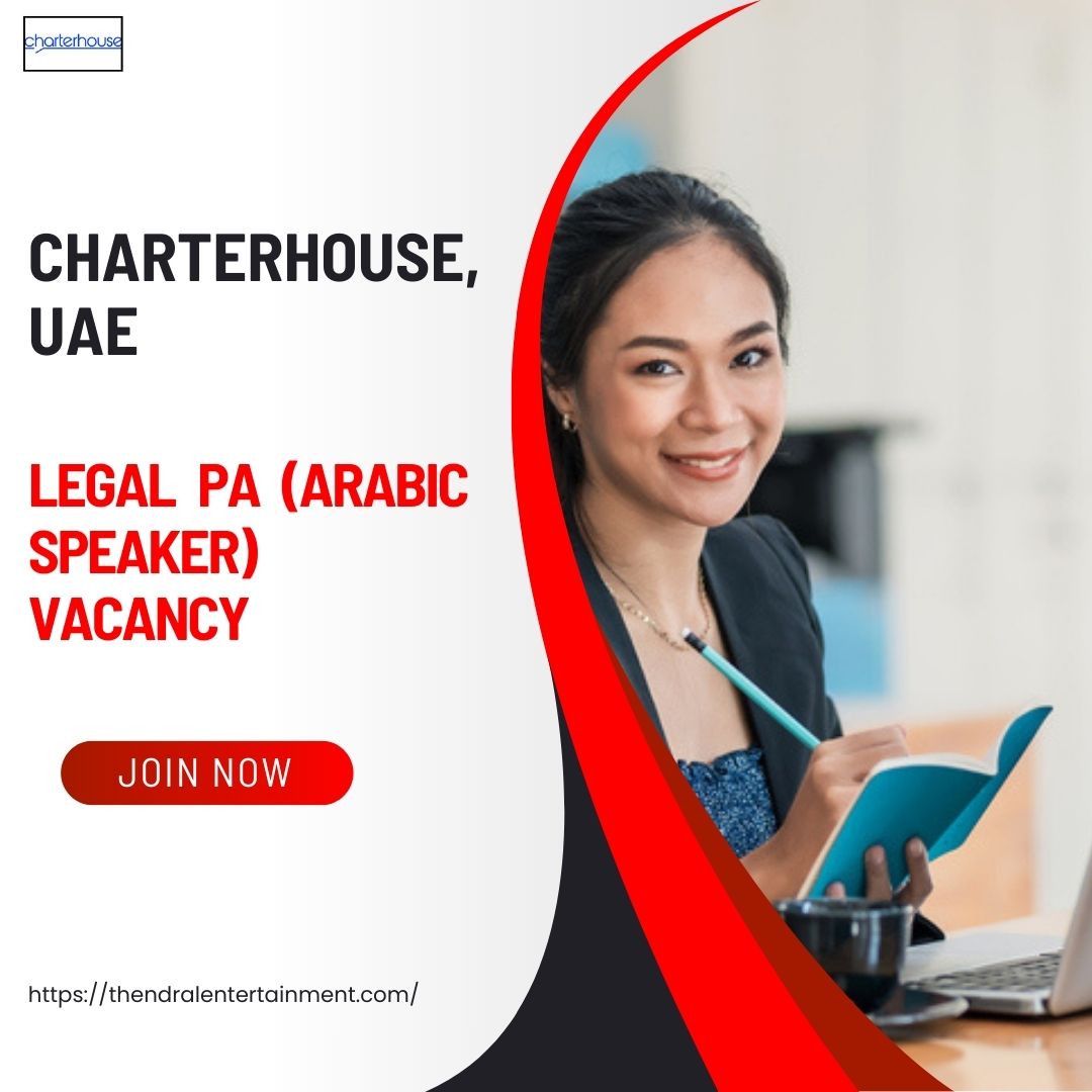 🌟 Promising Charterhouse – Legal PA Vacancy in the United Arab Emirates 2025