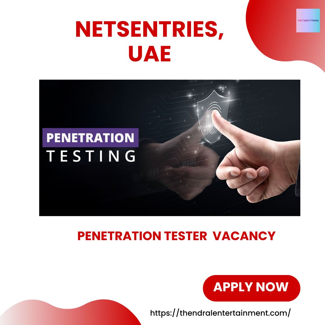 π Exciting NetSentries β Penetration Tester Vacancy in UAE 2025