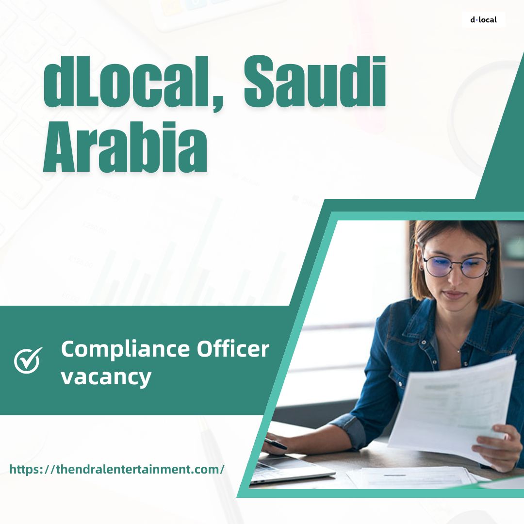 π Remarkable dLocal β Compliance Officer Vacancy in Saudi Arabia 2025