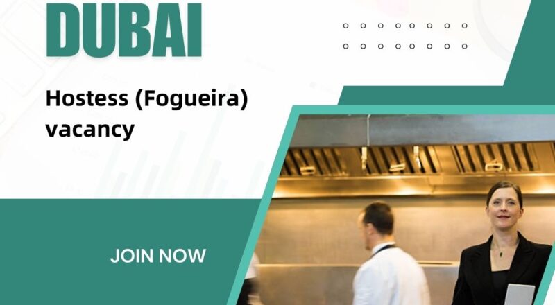 🌟 Exciting Delta Hotels – Hostess (Fogueira) Vacancy in Dubai 2025