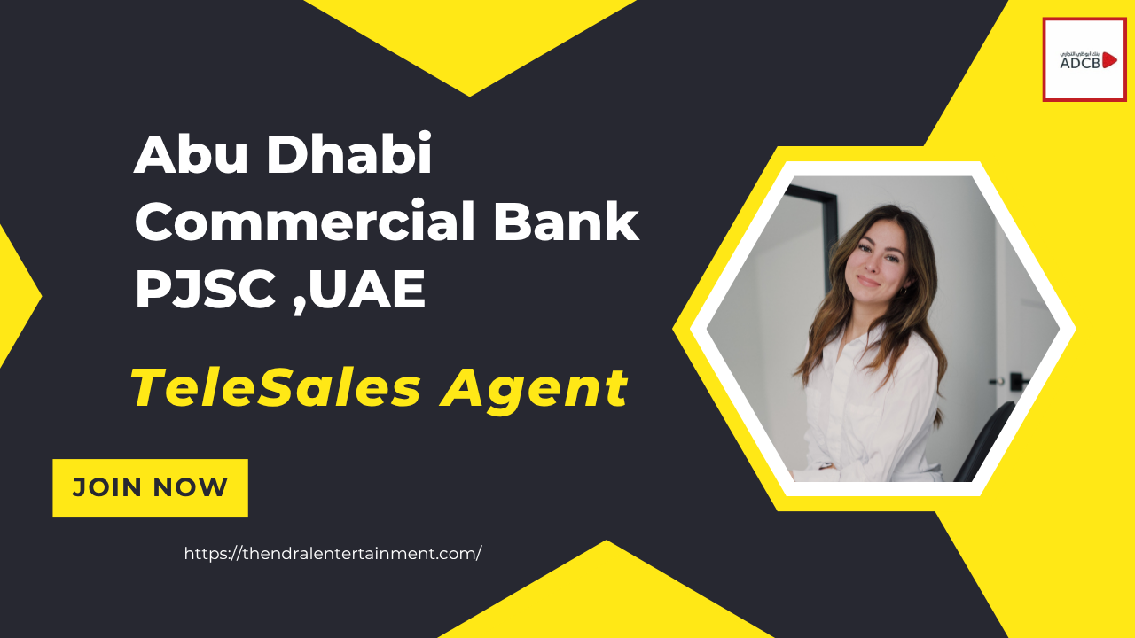Abu Dhabi Commercial Bank PJSC TeleSales Agent UAE