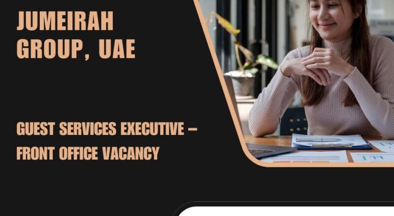 ✅ Exceptional Jumeirah – Guest Services Executive Vacancy in United Arab Emirates 2025