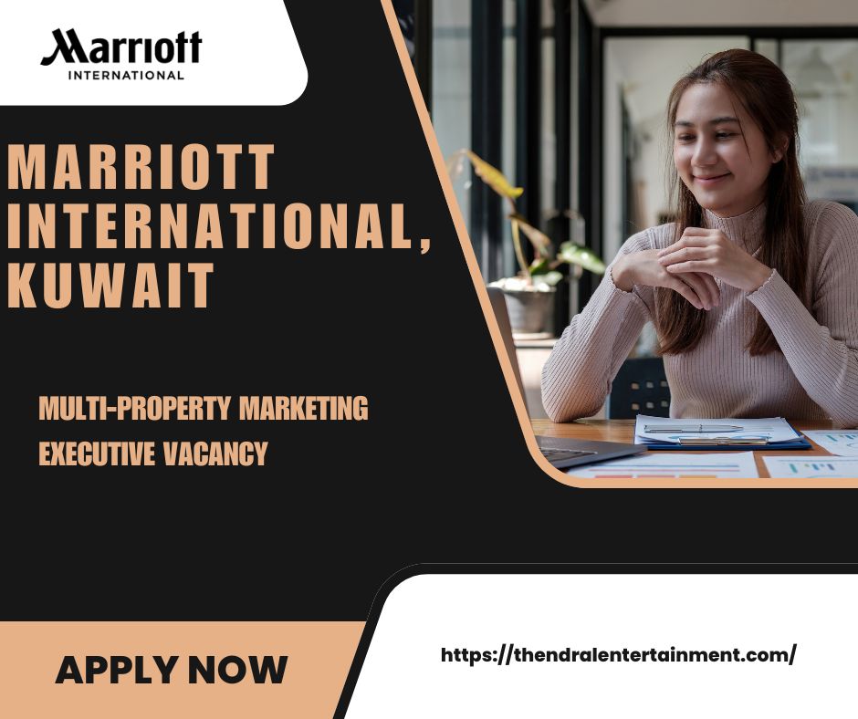 🌟 Remarkable Marriott International – Multi-Property Marketing Executive Vacancy in Kuwait 2025