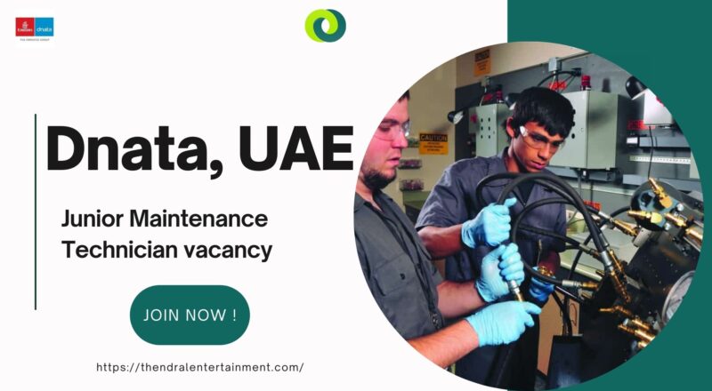 🌟 Excellent Dnata – Junior Maintenance Technician Vacancy in the United Arab Emirates, 2025 – Apply Immediately
