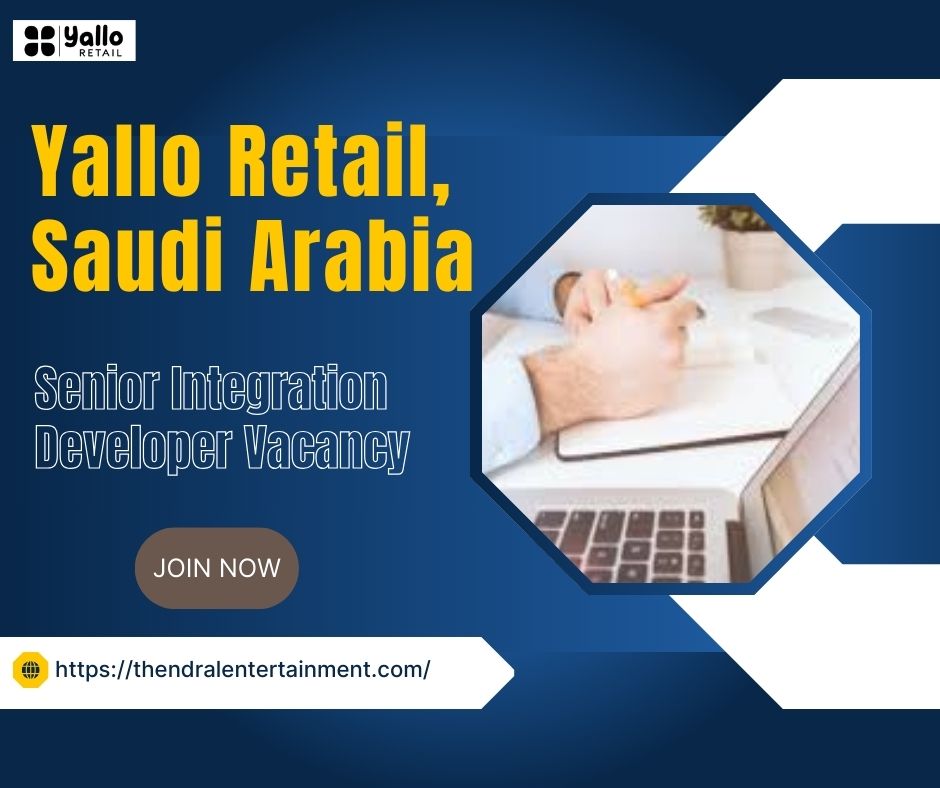 🌟 Inspiring Yallo Retail – Senior Integration Developer Vacancy in Saudi Arabia 2025