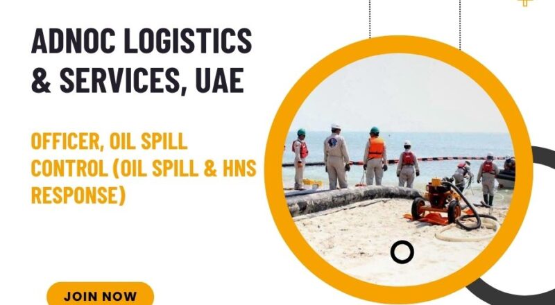 ✨ Exciting ADNOC Officer, Oil Spill Control Vacancy in United Arab Emirates 2025