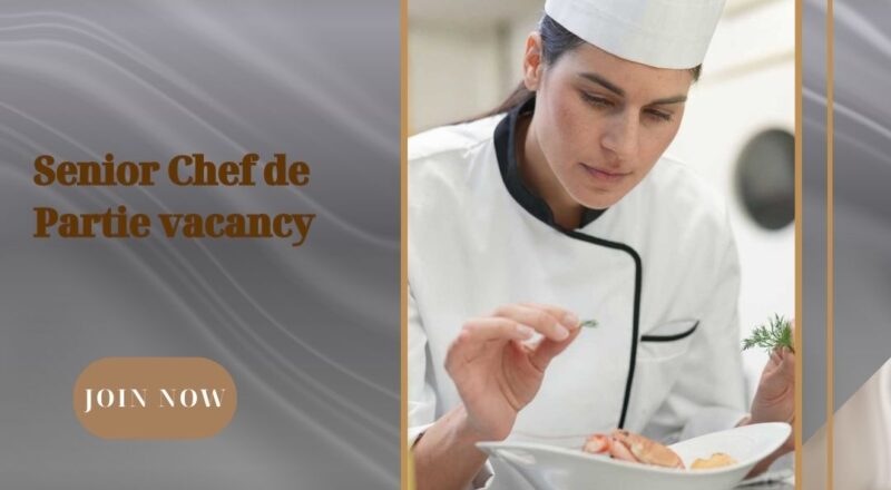 🍽️ Exclusive Mandarin Oriental – Senior Chef de Partie Vacancy in Dubai, United Arab Emirates 2025