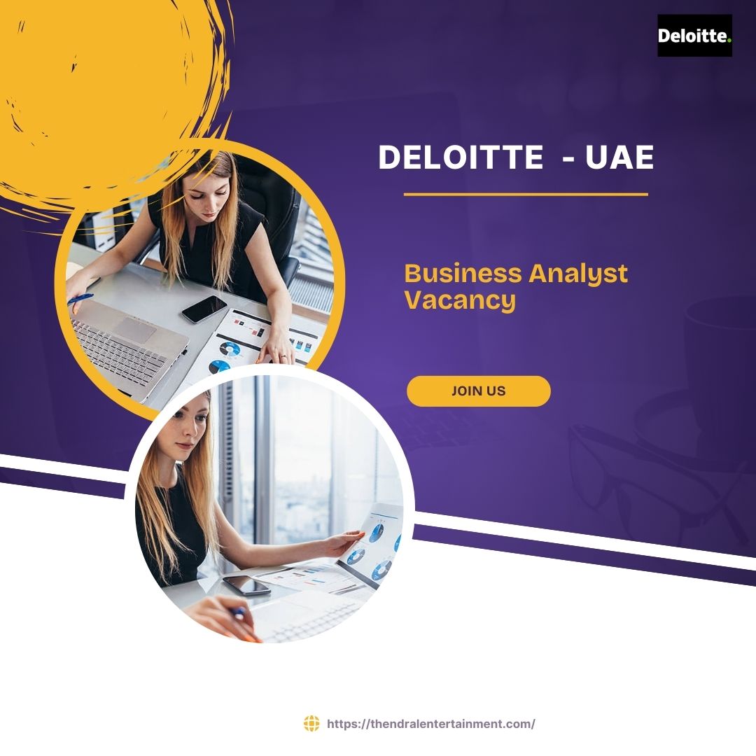 ✨ Deloitte – Business Analyst Vacancy in United Arab Emirates 2025 – Apply Immediately