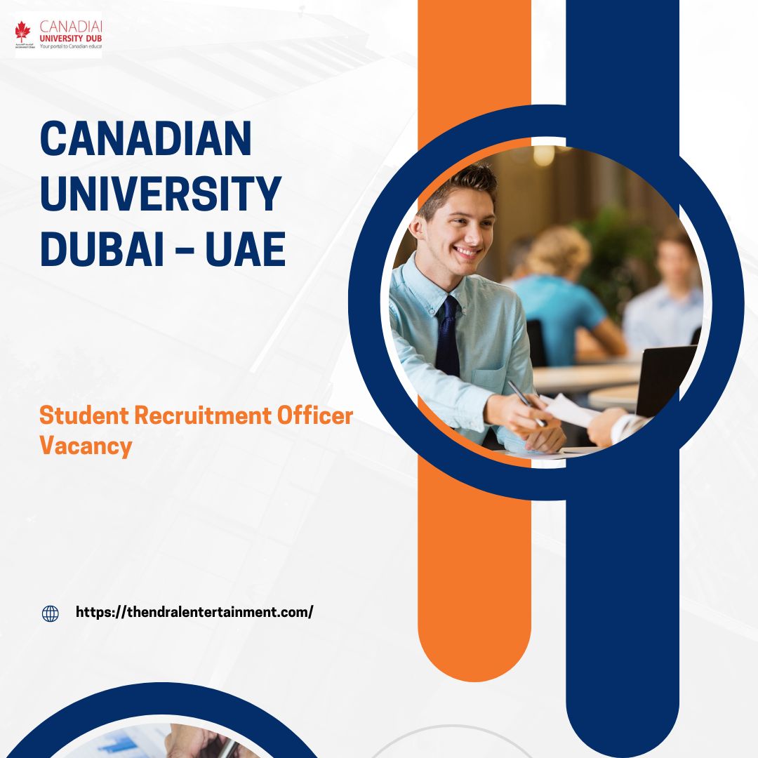 ✨ Canadian University Dubai – Student Recruitment Officer Vacancy in United Arab Emirates 2025 – Apply Immediately