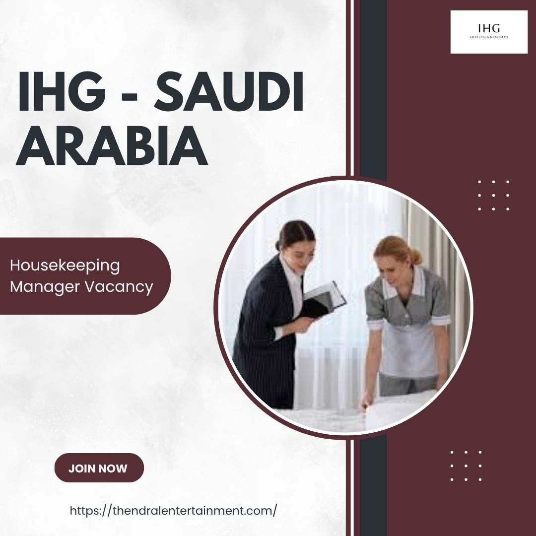 ✨ IHG – Housekeeping Manager Vacancy in Saudi Arabia 2025 – Apply Immediately