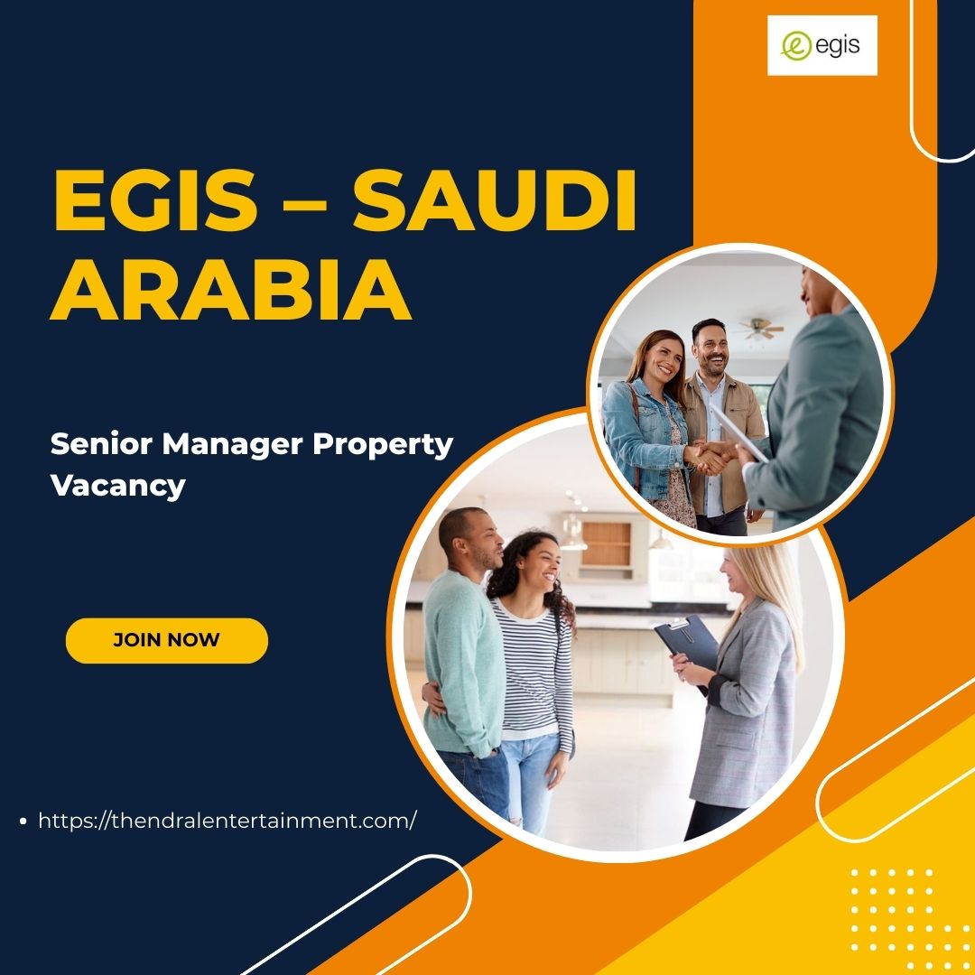 ✨ Egis – Senior Manager Property Vacancy in Saudi Arabia 2025 – Apply Immediately
