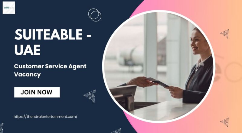 ✨ Suiteable – Customer Service Agent Vacancy in United Arab Emirates – Apply Immediately 2025