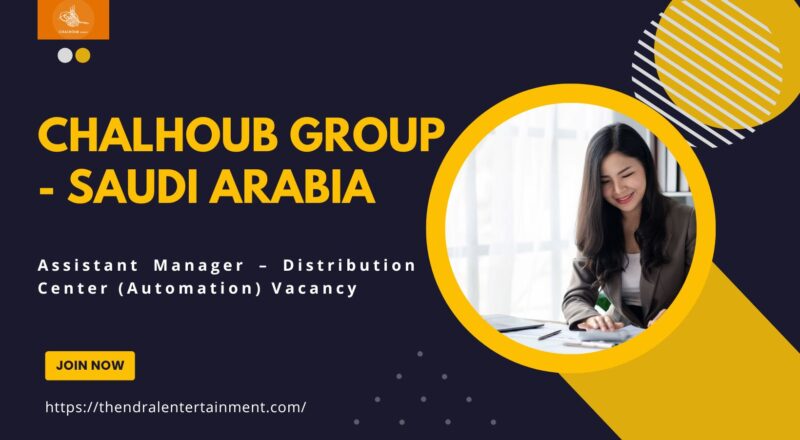 🌟 Chalhoub Group – Assistant Manager – Distribution Center (Automation) Vacancy in Riyadh 2025 – Apply Immediately