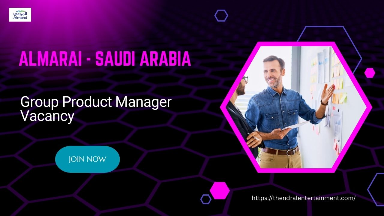 🌟 Almarai – Group Product Manager Vacancy in Saudi Arabia 2025 – Apply Immediately