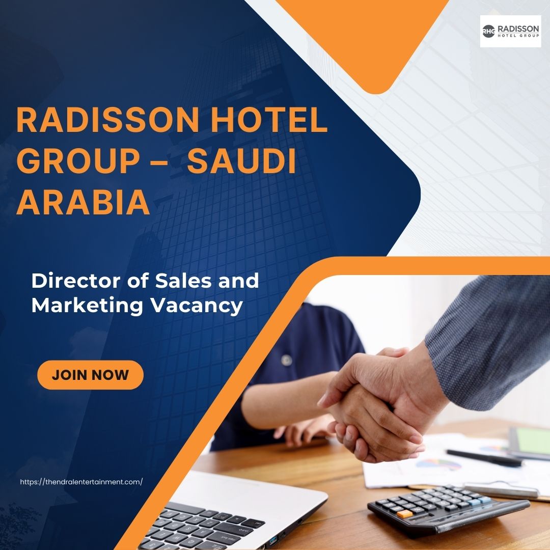 π Radisson Hotel Group β Director of Sales and Marketing Vacancy in Saudi Arabia 2025 β Apply Immediately