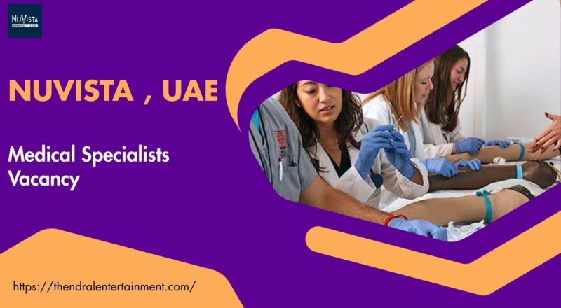 🌟 Nuvista – Medical Specialists Vacancy in the United Arab Emirates 2025