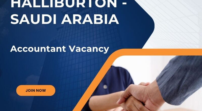 ✨ Halliburton – Accountant Vacancy in Saudi Arabia 2025 – Apply Immediately