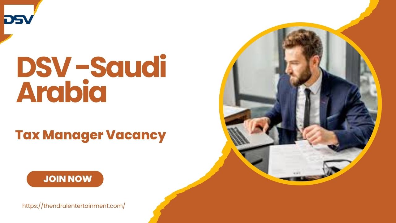 ✨ DSV – Tax Manager Vacancy in Saudi Arabia 2025 – Apply Immediately