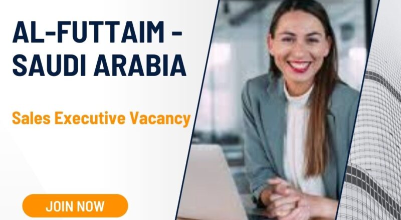✨ Al-Futtaim – Sales Executive Vacancy in Saudi Arabia 2025 – Apply Immediately