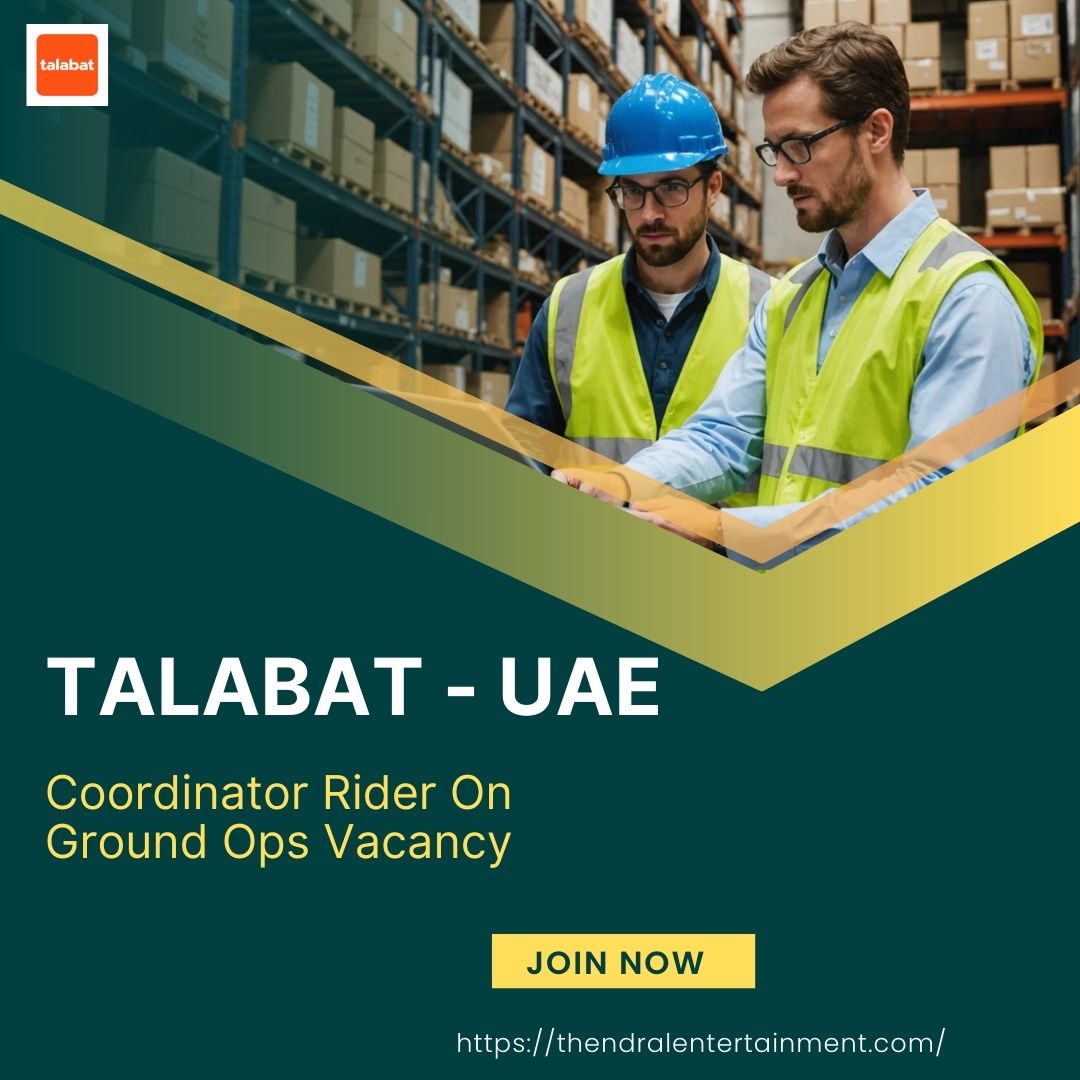 π Talabat β Coordinator Rider On Ground Ops Vacancy in United Arab Emirates 2025 β Apply Immediately