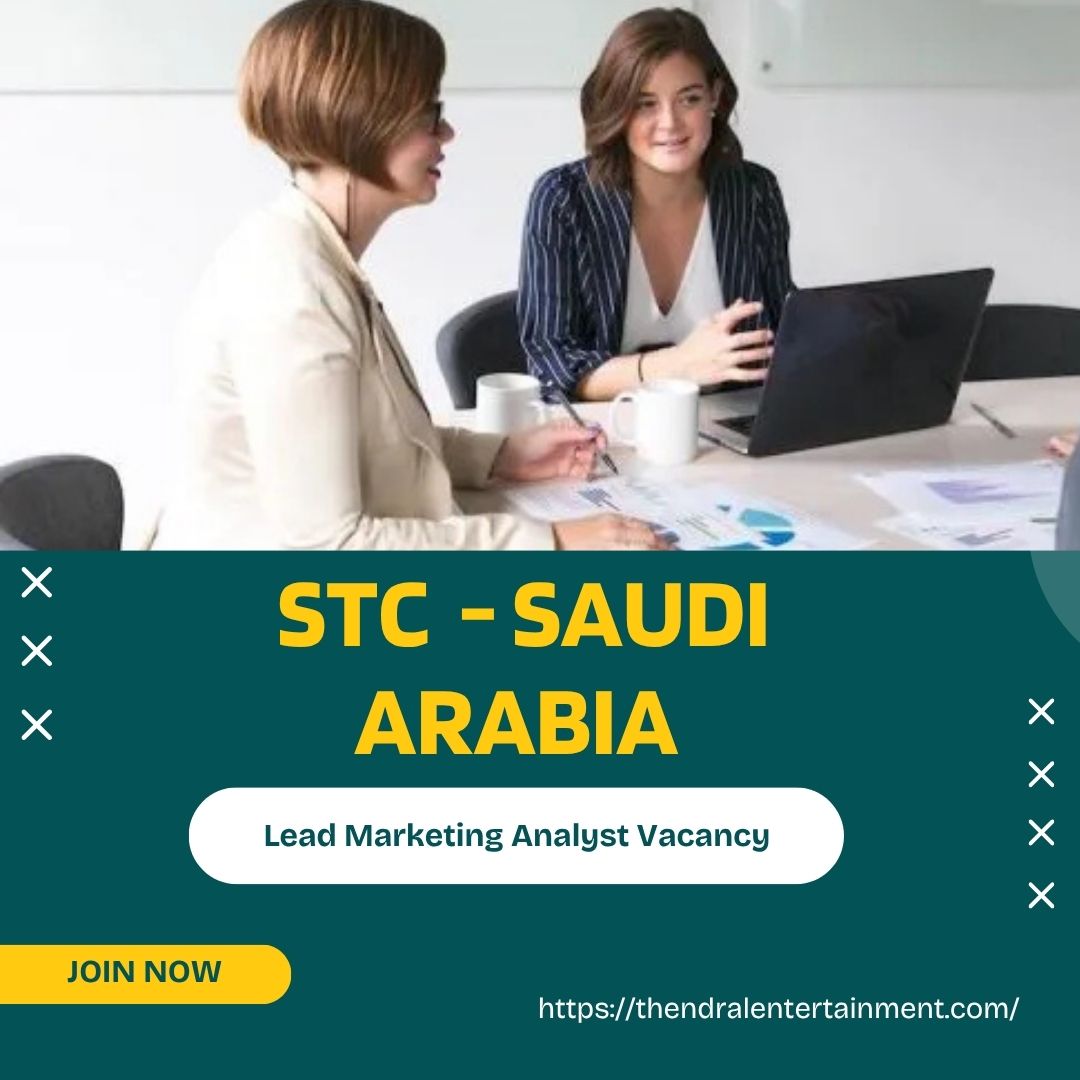 ✨ stc – Lead Marketing Analyst Vacancy in Saudi Arabia 2025 – Apply Immediately